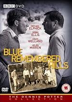 Dennis Potter - Blue Remembered Hills [DVD]
