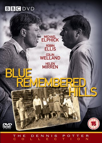 Dennis Potter - Blue Remembered Hills [DVD]
