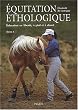 �quitation �thologique. 1, �ducation en libert�, � pied et � cheval