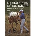 �quitation �thologique. 1, �ducation en libert�, � pied et � cheval