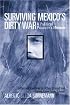 Surviving Mexico's Dirty War: A Political Prisoner's Memoir (Voices of Latin American Life)