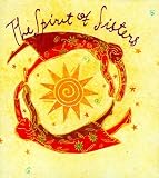 The Spirit Of Sisters (Monterey Editions)