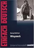 EinFach Deutsch - Unterrichtsmodelle: Georg Büchner  Woyzeck 