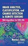 Image analysis, classification, and change detection in remote sensing : with algorithms for ENVI/IDL