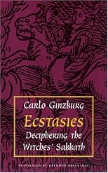 Ecstasies: Deciphering the Witches' Sabbath