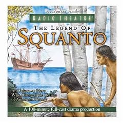 The Legend of Squanto (Focus on the Family Radio Theatre)