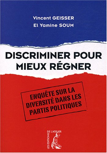 Discriminer pour mieux régner. Enquête sur la diversité dans les partis politiques