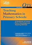Teaching Mathematics in Primary Schools: Handbook of Lesson Plans, Knowledge and Teaching Methods (QTS)