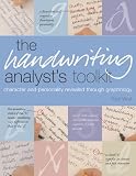 The Handwriting Analyst's Toolkit: Character and Personality Revealed Through Graphology