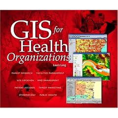 GIS for Health Organizations
