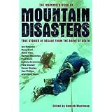 the mammoth book of mountain disasters true stories of rescue from the brink of death