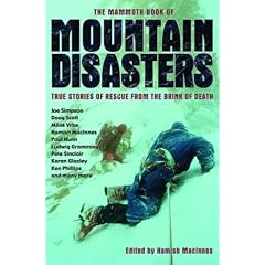 The Mammoth Book of Mountain Disasters: True Stories of Rescue from the Brink of Death