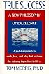 True Success: A New Philosophy of Excellence