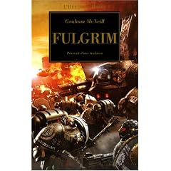 L'H�r�sie d'Horus, Tome 5 : Fulgrim : Portrait d'une trahison