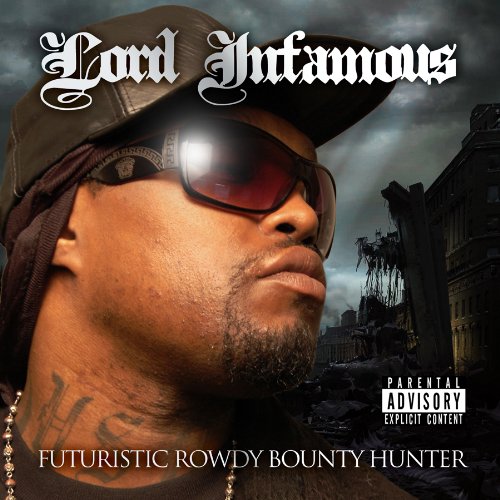 0903. Lord Infamous - Futuristic Rowdy Bounty Hunter [Explicit][Retail][2010][GroupRip]