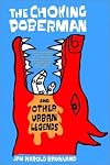 The Choking Doberman And Other 'new' Urban Legends