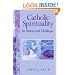Catholic Spirituality, Its History and Challenge