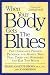 When Your Body Gets the Blues