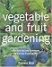 Vegetable and Fruit Gardening: Practical Tips and Techniques for Success in Your Garden