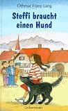 Steffi braucht einen Hund