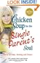 Chicken Soup for the Single Parent's Soul: Stories of Hope, Healing and Humor (Chicken Soup for the Soul)