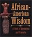 African American Wisdom: A Book of Quotations and Proverbs (Miniature Editions)