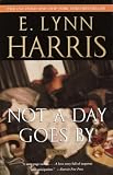 Not a Day Goes By: A Novel