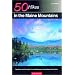 50 Hikes in the Maine Mountains: Day Hikes and Overnights from the Rangeley Lakes to Baxter State Park, Third Edition