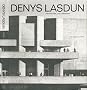 Denys Lasdun : architecture, city, landscape. (en anglais)
