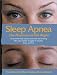 Sleep Apnea-The Phantom of the Night: Overcome Sleep Apnea Syndrome and Win Your Hidden Struggle to Breathe, Sleep, and Live by T. Scott Johnson ISBN 1882431057