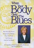 When Your Body Gets The Blues