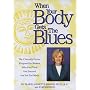 When Your Body Gets The Blues [VHS]