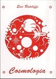 Cosmologia : cosmic discovery and the invisible existence of a survival world