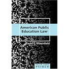 American Public Education Law Primer (Peter Lang Primers) by  David C. Bloomfield