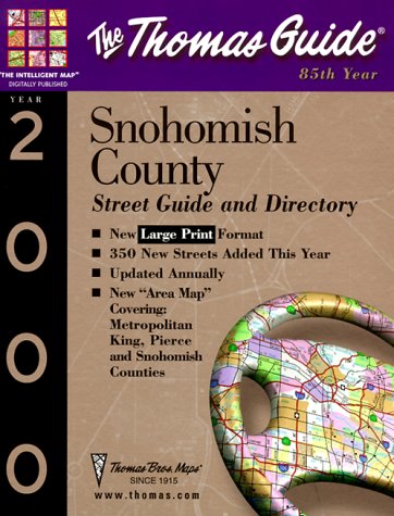 Thomas Guide 2000 Snohomish County: Street Guide and Directory (Snohomish County Street Guide and Directory) under Large Print in The Books Store