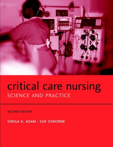 Critical Care Nursing: Science and practice