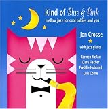 Kind of Blue & Pink - Mellow Jazz For Cool Babies and You