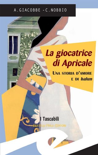 La giocatrice di Apricale (I tascabili) (Italian Edition)