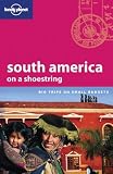 Used : South America on a Shoestring (Lonely Planet Shoestring Guides)