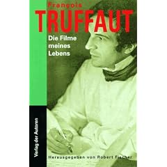 Die Filme meines Lebens: Aufs�tze und Kritiken
