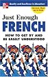 Just Enough French (Just Enough)