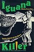 The Iguana Killer: Twelve Stories of the Heart