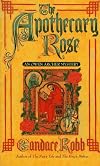The Apothecary Rose (St. Martin's Dead Letter Mysteries)