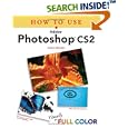 How To Use Adobe Photoshop CS2 (How To Use)