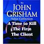John Grisham Value Collection: A Time to Kill, The Firm, The Client