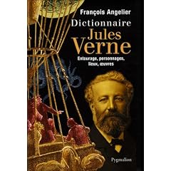 Dictionnaire Jules Verne : Entourage, personnages, lieux, oeuvres