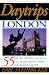 Daytrips London, Sixth Edition: 50 One-Day Adventures by Rail or Car, in and Around London and Southern England