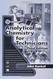 Analytical Chemistry for Technicians, Third Edition