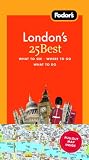 Fodor's London's 25 Best, 7th Edition (25 Best)