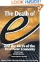 The Death of "e" and the Birth of the Real New Economy : Business Models, Technologies and Strategies for the 21st Century